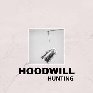 Hoodwill Hunting