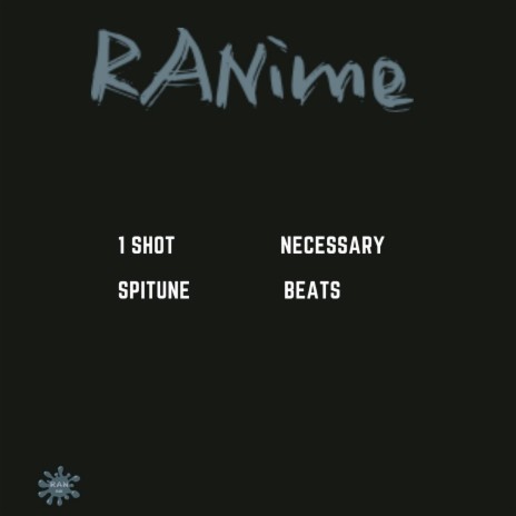 Ranime ft. Necessary Beats | Boomplay Music