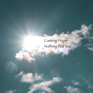 Nothing But You