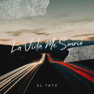 La Vida Me Sonrió lyrics | Boomplay Music