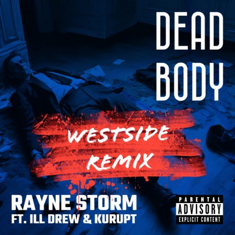Dead Body (Radio Edit (Westside Remix)) ft. iLL Drew & Kurupt