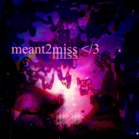 meant2miss | Boomplay Music