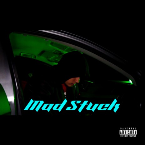 Mad Stuck | Boomplay Music