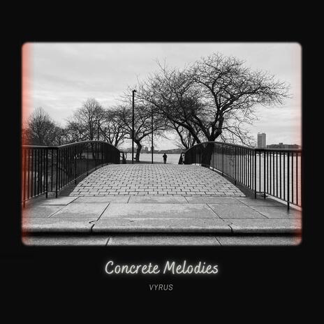 Concrete Melodies (Radio Edit) | Boomplay Music