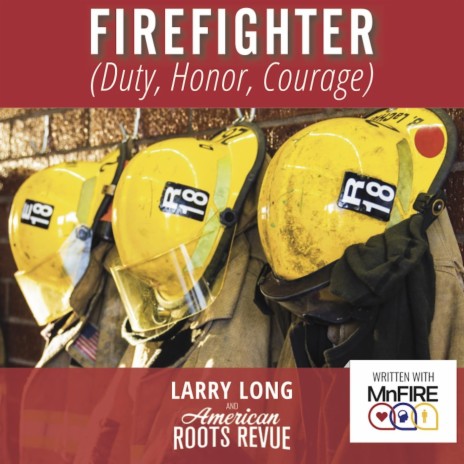 Firefighter (Duty, Honor, Courage) ft. American Roots Revue | Boomplay Music