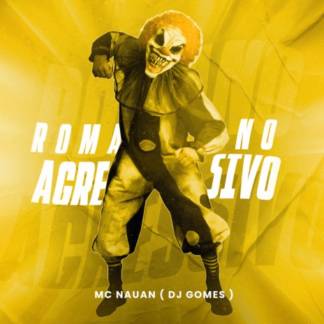 Romano Agressivo ft. DJ Gomes | Boomplay Music