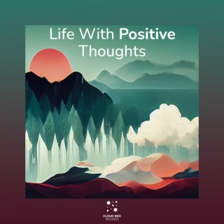 Life With Positive Thoughts