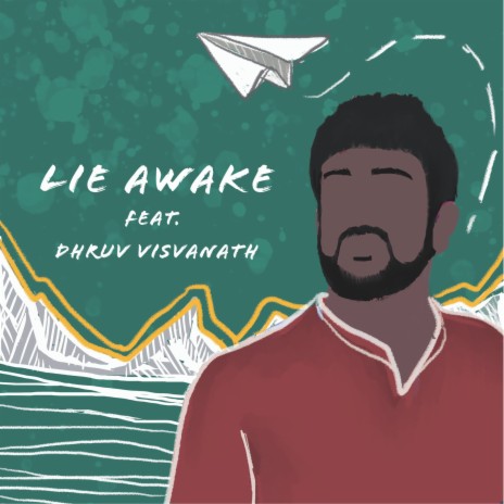 Lie Awake ft. Dhruv Visvanath | Boomplay Music
