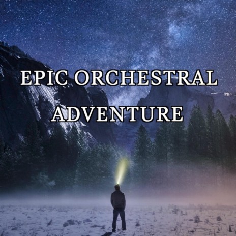 Epic Orchestral Adventure | Boomplay Music