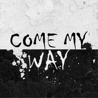 COME MY WAY (feat. BLVCK)