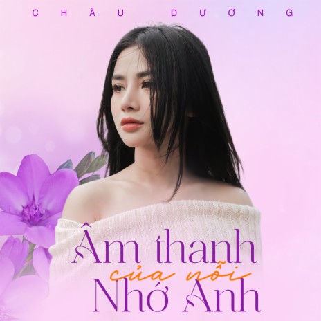 Âm Thanh Của Nỗi Nhớ Anh | Boomplay Music