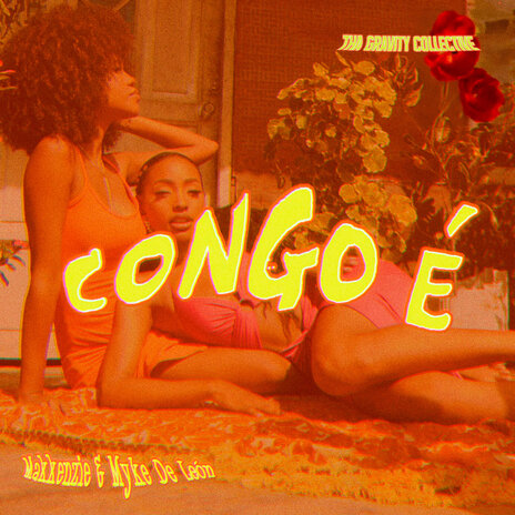 Congo É ft. Myke De León & Tha Gravity Collective | Boomplay Music