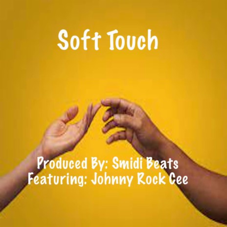 Soft Touch ft. Johnny Rock Cee