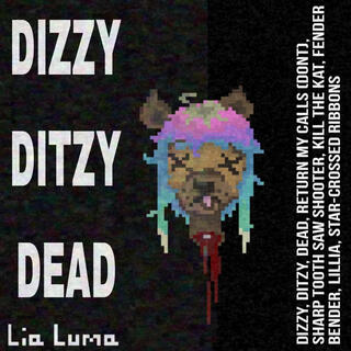 DIZZY DITZY DEAD