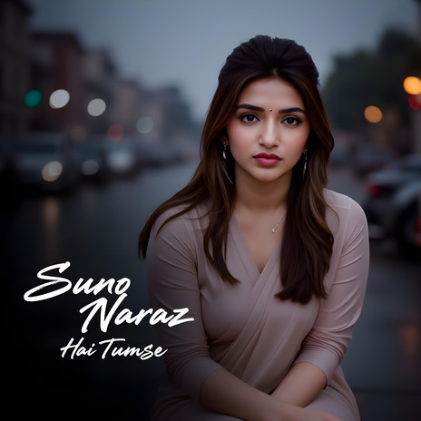 Suno Naraz Hai Tumse | Boomplay Music