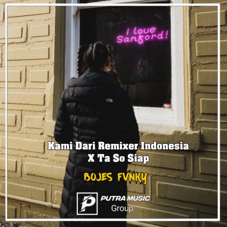 Kami Dari Remixer Indonesia X Ta So Siap (Remix) | Boomplay Music