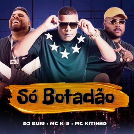 SO BOTADAO ft. Mc Kitinho & DJ Buiu | Boomplay Music