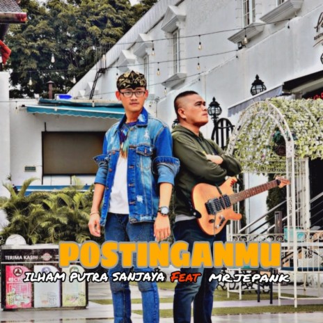 Postinganmu ft. Mr. Jepank | Boomplay Music