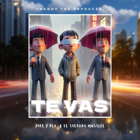 Te Vas (Yoel y DLA, Soldado Musical) | Boomplay Music