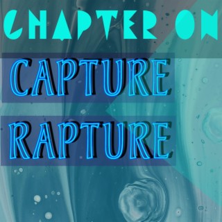 Capture Rapture