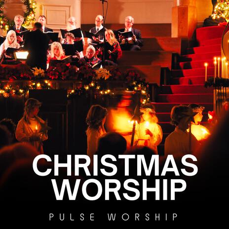 Christmas Worship: O Come Let Us Adore Him