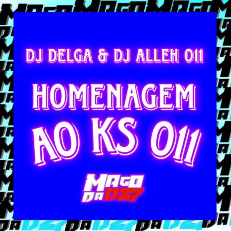 HOMENAGEM AO KS 011 | Boomplay Music