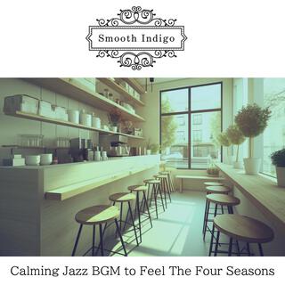 Calming Jazz Bgm to Feel the Four Seasons