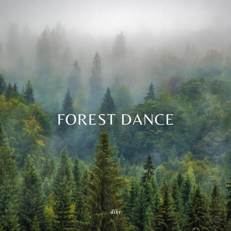 Forest Dance | Boomplay Music