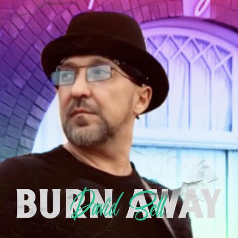 Burn Away | Boomplay Music