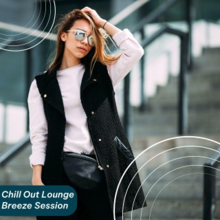 Chill Out Lounge Breeze Session