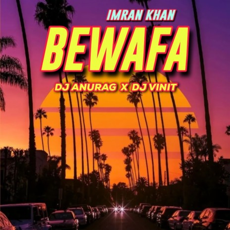 Bewafa - Imran Khan (Remix) ft. Dj Vinit | Boomplay Music
