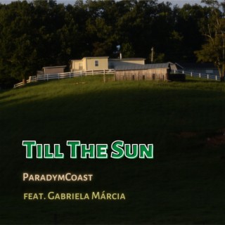 Till The Sun (feat. Gabriela Márcia)