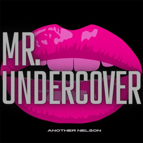 Mr. Undercover | Boomplay Music