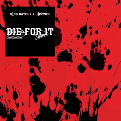 Die for it ft. Dipower | Boomplay Music