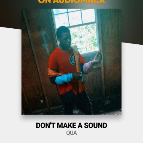 don't make a sound | Boomplay Music