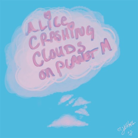 alice crashing clouds on planet m