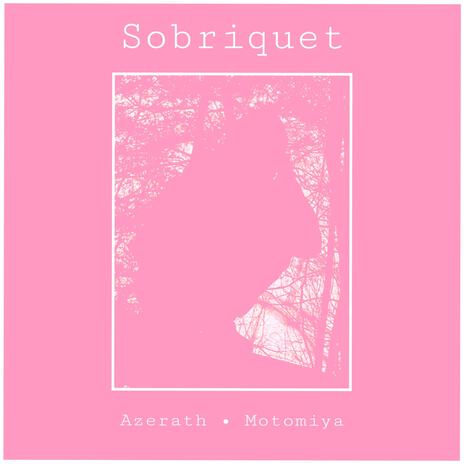 Sobriquet ft. Motomiya