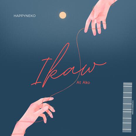 Ikaw at Ako (Hangang Dulo) | Boomplay Music