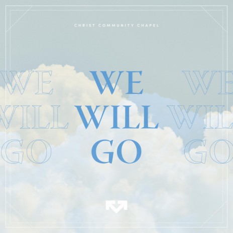 We Will Go ft. Tori Grubbs | Boomplay Music
