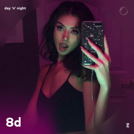 Day 'N' Night - 8D Audio ft. surround. & Tazzy | Boomplay Music