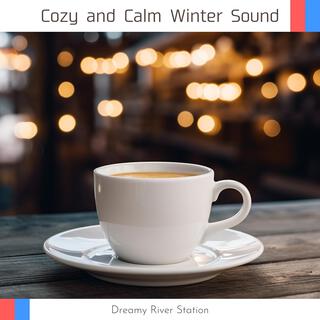 Cozy and Calm Winter Sound