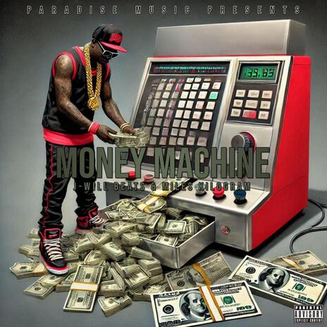 Money Machine ft. Miles Kilogram | Boomplay Music