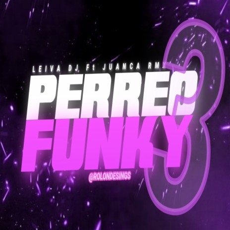 Perreo Funky 3 (Remix) ft. Juanca RMX | Boomplay Music