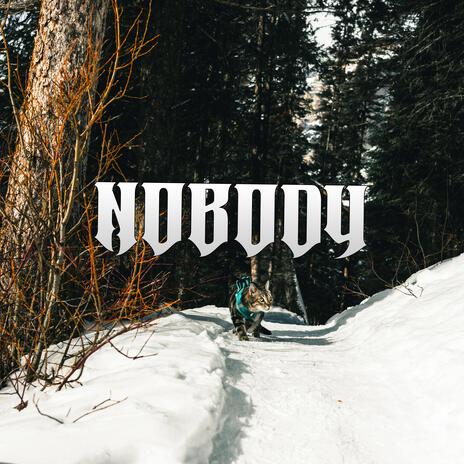 Nobody | Boomplay Music