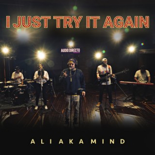 I Just Try It Again (Live Session)