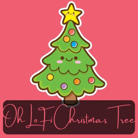 Oh LoFi Christmas Tree | Boomplay Music