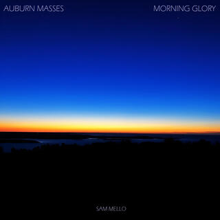 Auburn Masses: Morning Glory