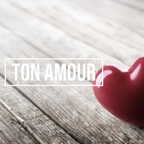 TON AMOUR | Boomplay Music