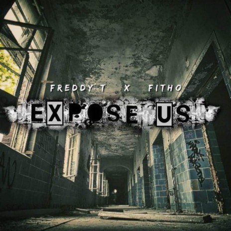 Expose Us ft. Fitho | Boomplay Music