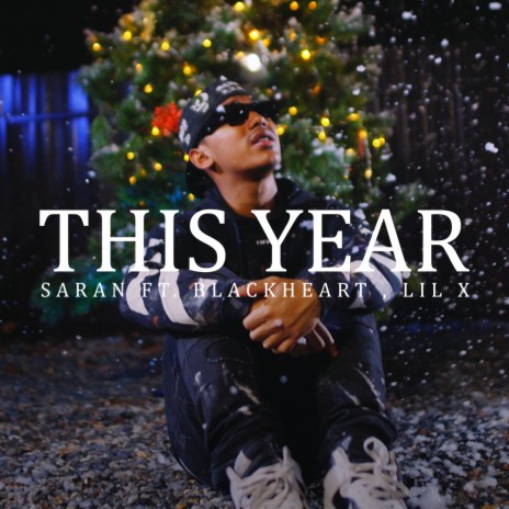 THIS YEAR (ปีนี้) ft. SARAN, BLACKHEART & LIL X | Boomplay Music